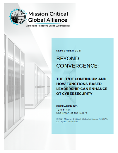 BEYOND CONVERGENCE: The IT/OT Continuum and How Functions-Based Leadership Can Enhance OT Cybersecurity